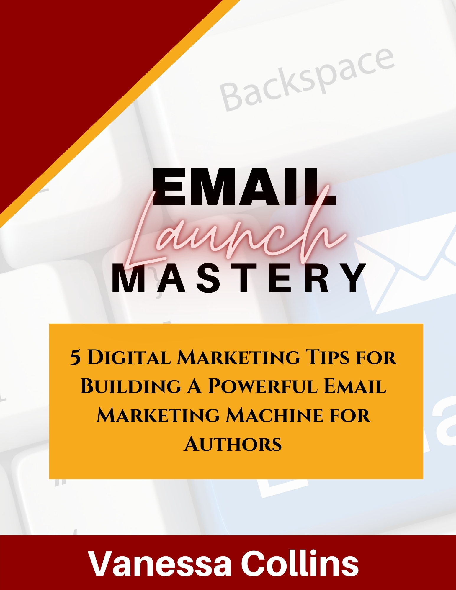 Email Launch Mastery 5 Tips Cover